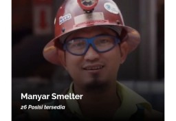 Ada Tiga Lowongan Kerja di Smelter Freeport Gresik Sampai Tanggal 6 dan 8 Agustus 2023, Simak Syarat-syaratnya