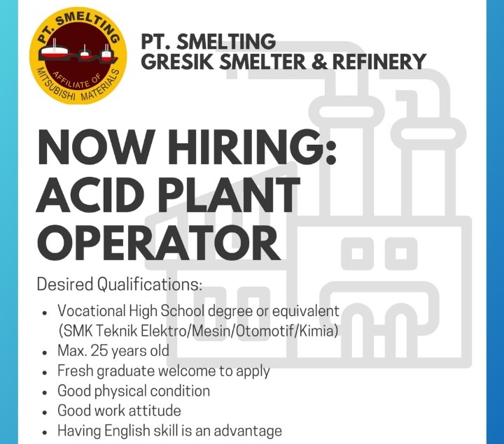 Lowongan Kerja PT Smelting Kembali Buka Untuk Posisi Operator, Ijazah Cukup SMK