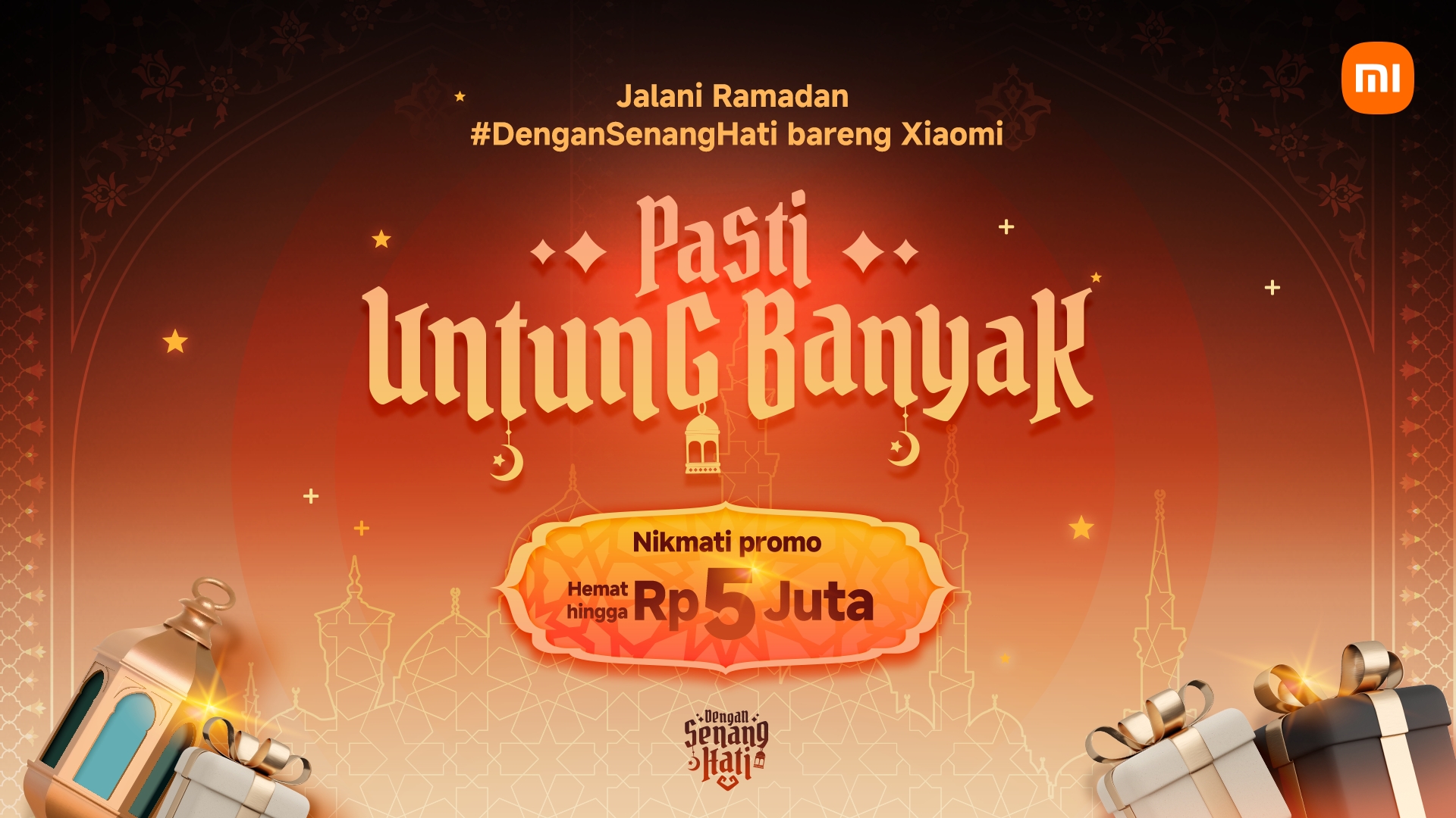 #DenganSenangHati Rayakan Bulan Penuh Berkah Bersama Xiaomi