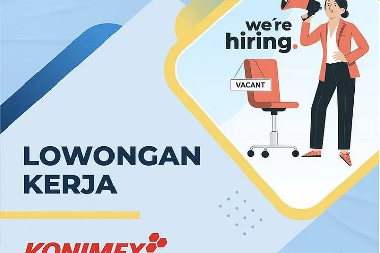 PT Konimex Buka Lowongan Kerja untuk Lulusan SMA, SMK, D3 hingga S1